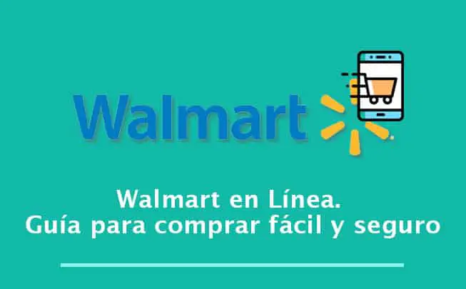 Lee más sobre el artículo Walmart en Línea. Guía para comprar fácil y seguro