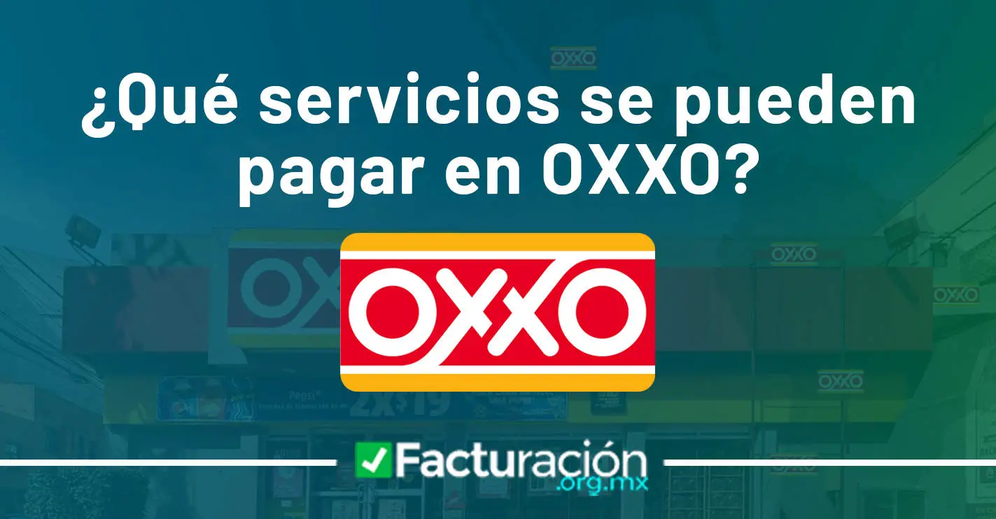 ¿Qué servicios se pueden pagar en OXXO?