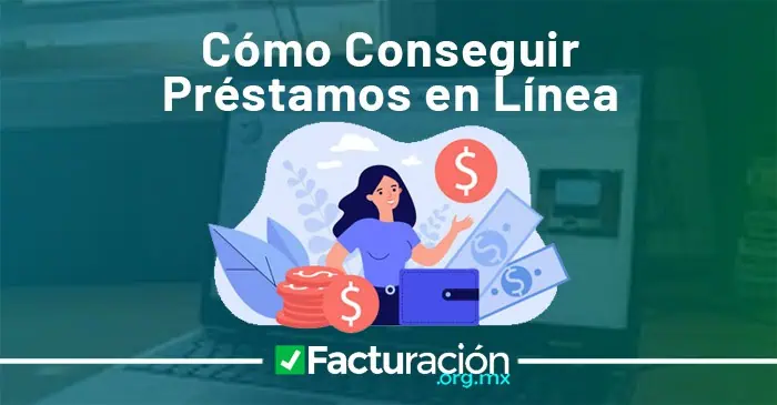 Cómo Conseguir Préstamos en Línea