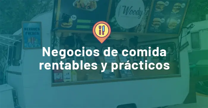 Lee más sobre el artículo Negocios de Comida Rentables y Prácticos